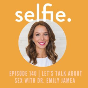 Let’s Talk About Sex + Dealing with Narcissists | Selfie Ep. 140